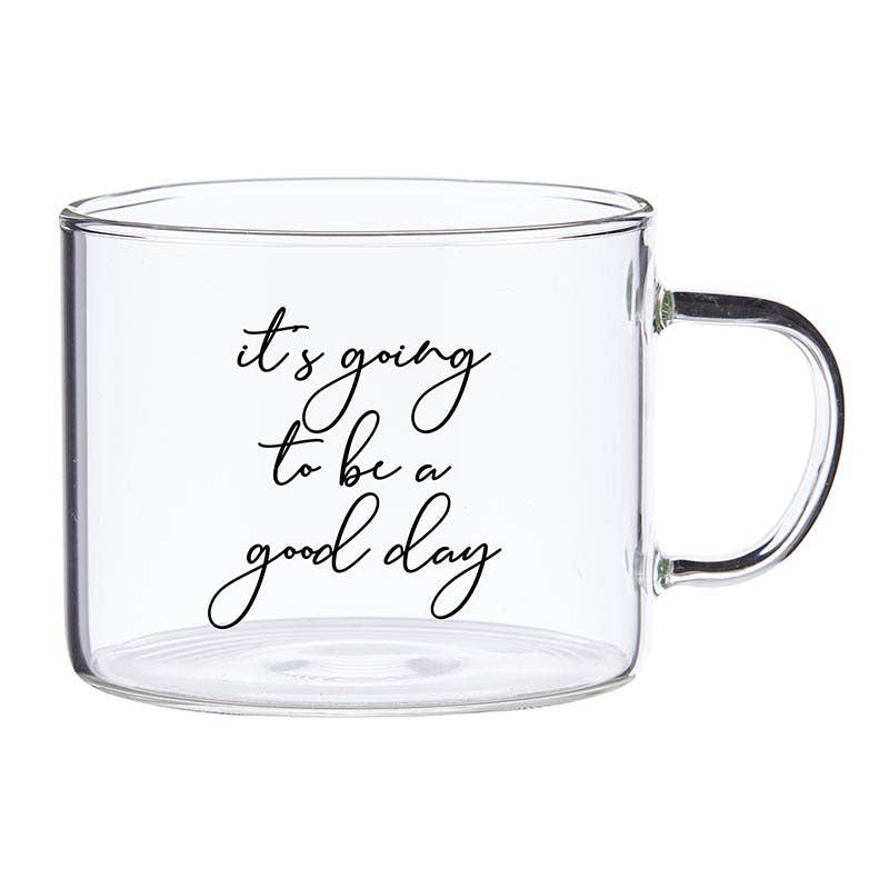 "It's Going to be a Good Day" Mug
